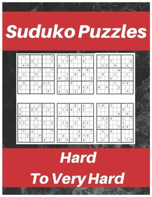 Sudoku Puzzles Hard To Very Hard.: Puzzle Book For Adult, Contains Challenging Sudoku Puzzles With Answers. by Solo, Ben