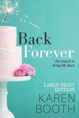 Back Forever: Large Print Edition by Booth, Karen