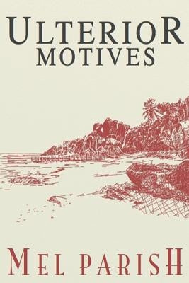 Ulterior Motives by Parish, Mel