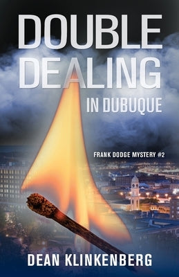 Double Dealing in Dubuque (Frank Dodge Mystery #2) by Klinkenberg, Dean
