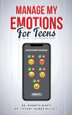 Manage My Emotions for Teens by Sauber Millacci, Tiffany