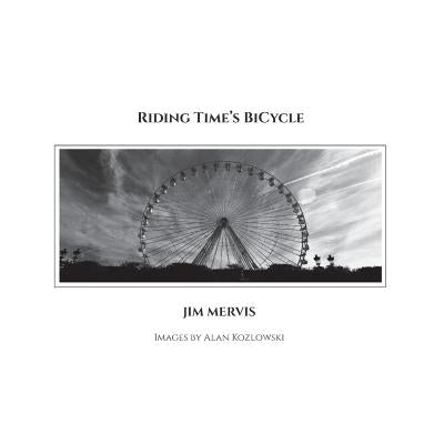 Riding Time's BiCycle by Mervis, Jim
