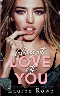 Falling Into Love With You by Rowe, Lauren