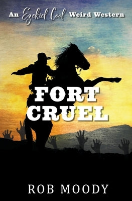Fort Cruel by Moody, Rob