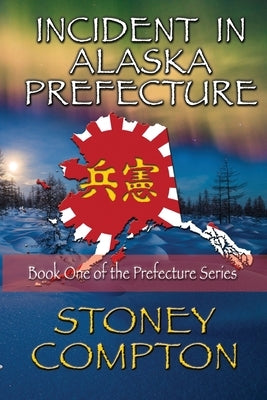 Incident in Alaska Prefecture by Compton, Stoney