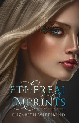Ethereal Imprints by Wittekind, Elizabeth