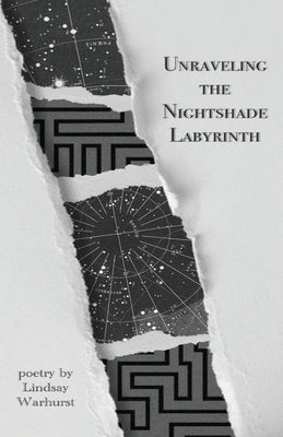 Unraveling the Nightshade Labyrinth by Warhurst, Lindsay