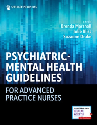 Psychiatric-Mental Health Guidelines for Advanced Practice Nurses by Marshall, Brenda