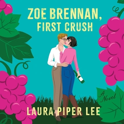 Zoe Brennan, First Crush by Lee, Laura Piper