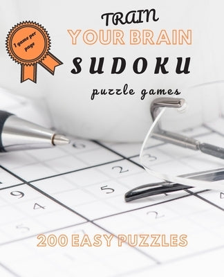 Train Your Brain Sudoku Puzzle Games: 200 Easy Puzzle Book, Sudoku Puzzle Gift, Brain Teasers for For Kids and Adults by Collection, Lilou's