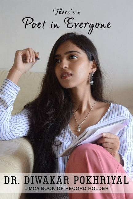 There's a Poet in Everyone by Pokhriyal, Diwakar