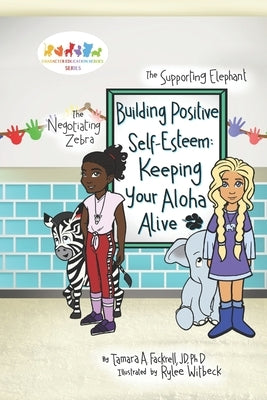 Building Positive Self-Esteem: Keeping Your Aloha Alive by Witbeck, Rylee