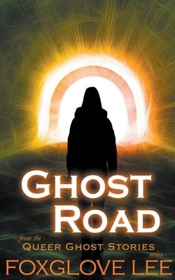 Ghost Road by Lee, Foxglove