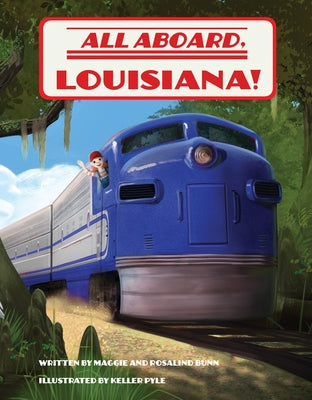 All Aboard, Louisiana! by Maggie
