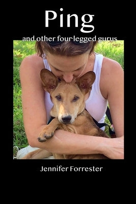 Ping and other four legged gurus by Forrester, Jennifer