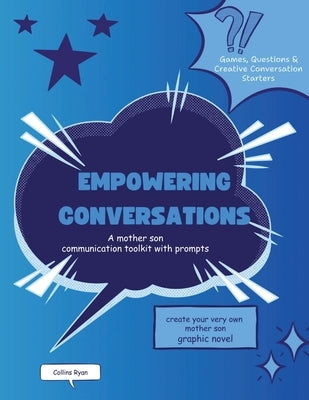 Empowering Conversations: A Mother Son Communication Toolkit with Prompts by Ryan, Collins