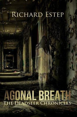 Agonal Breath by Estep, Richard