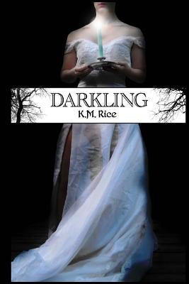 Darkling by Rice, K. M.