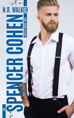 Spencer Cohen, Book Two by Walker, N. R.