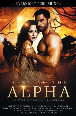 Denying the Alpha by Summers, Loralynne