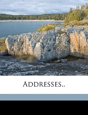 Addresses. by Anonymous
