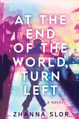 At the End of the World, Turn Left by Slor, Zhanna