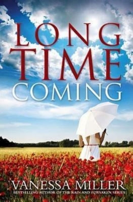 Long Time Coming by Miller, Vanessa