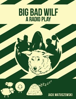 The Big Bad Wilf by Matuszewski, Jack