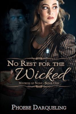 No Rest for the Wicked by Darqueling, Phoebe