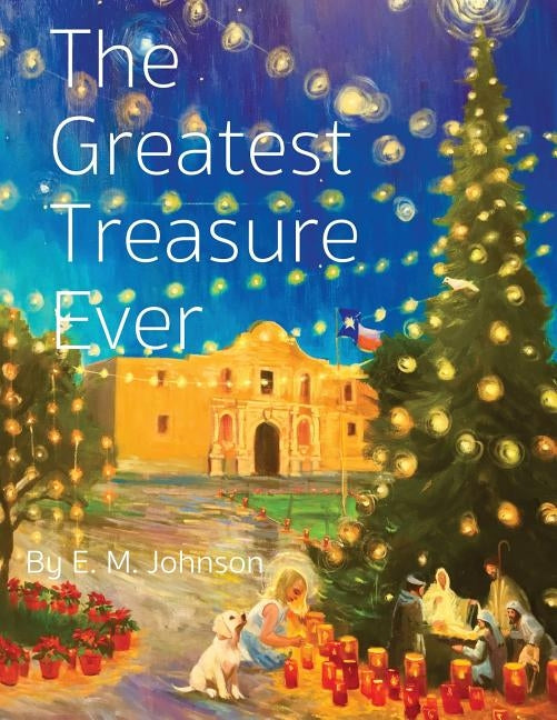 The Greatest Treasure Ever by Johnson, E. M.