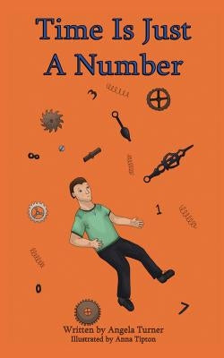 Time Is Just a Number by Turner, Angela Claire