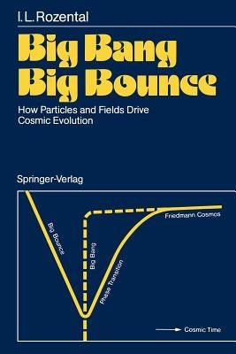 Big Bang Big Bounce: How Particles and Fields Drive Cosmic Evolution by Estrin, Juri
