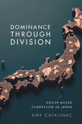 Dominance Through Division by Catalinac, Amy