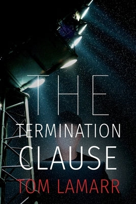 The Termination Clause by Lamarr, Tom