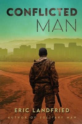 Conflicted Man by Landfried, Eric