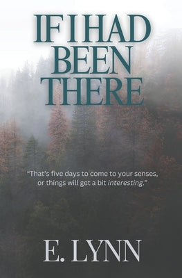 If I Had Been There: Explicit Version by Lynn, E.