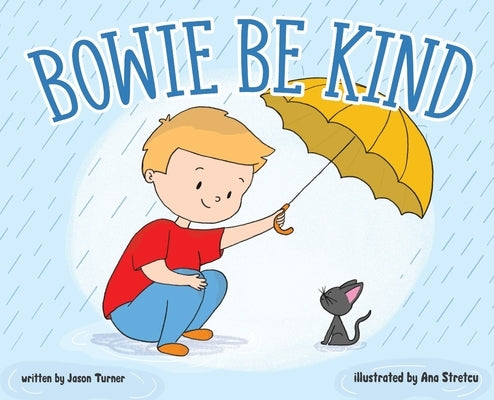 Bowie Be Kind by Turner, Jason