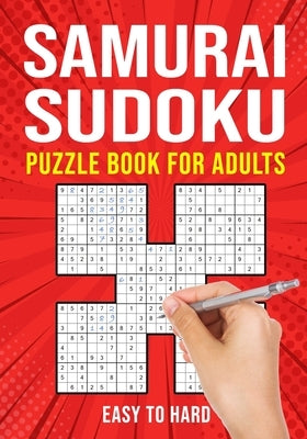 Samurai Sudoku Puzzle Books for Adults: Japanese Math Puzzle Logic Book Easy to Hard 90 Puzzles by Publishing, Puzzle King