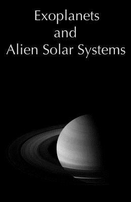 Exoplanets and Alien Solar Systems by Yaqoob, Tahir