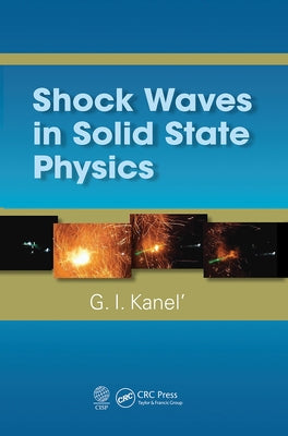 Shock Waves in Solid State Physics by Kanel', G. I.