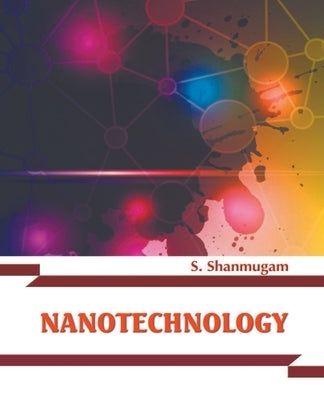 Nanotechnology by Shanmugam, S.