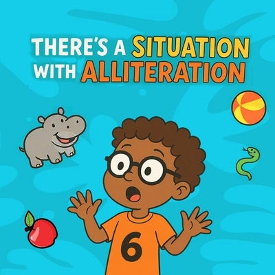 There's a Situation with Alliteration by Hines, Jacqueline Joseph