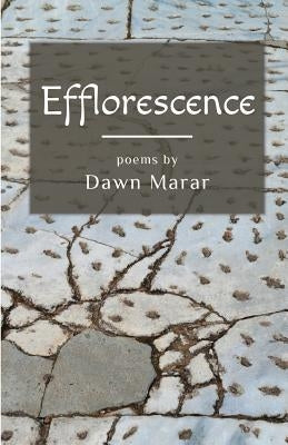 Efflorescence by Marar, Dawn
