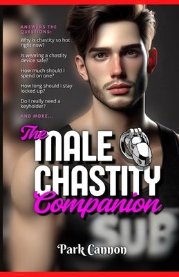 The Male Chastity Companion by Cannon, Park
