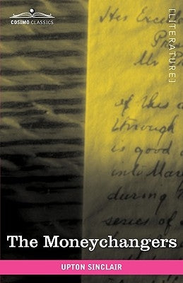 The Moneychangers by Sinclair, Upton