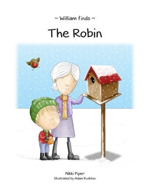 William Finds the Robin by Piper, Nikki