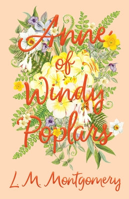 Anne of Windy Poplars by Montgomery, L. M.