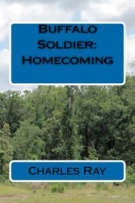 Buffalo Soldier: Homecoming by Ray, Charles