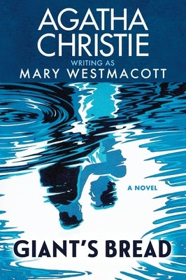 Giant's Bread by Christie, Agatha