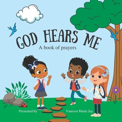 God Hears Me: A Book of Prayers by Jay, Vanessa Marie